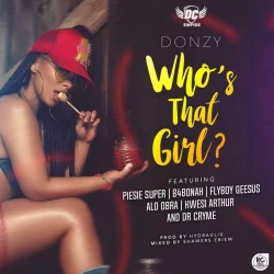 Donzy - B4Bonah X Dr Cryme X Piesie X FlyBoy X Obra (feat. Whos That Girl & Kwesi Arthur)