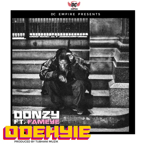 Donzy - Odehyie (feat. Fameye)