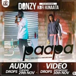 Donzy - Paapa (feat. Kofi Kinaata & FortuneDane)
