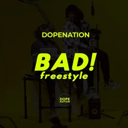 DopeNation - Badd (Freestyle)