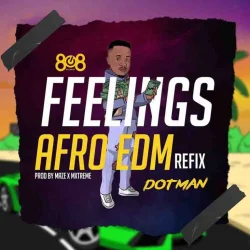 Dotman - Feelings (Afro Edm Refix) Via