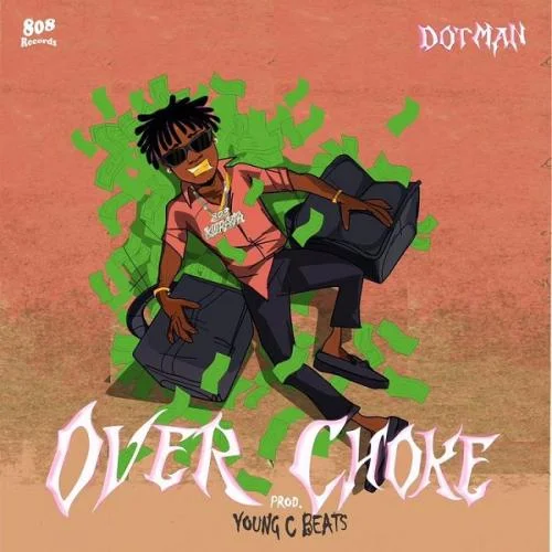 Dotman - Over Choke