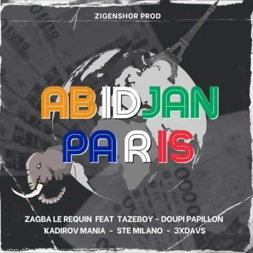 Doupi Papillon - Abidjan Paris (feat. Ste Milano, Tazeboy, Kadirov Mania & 3Xdavs)