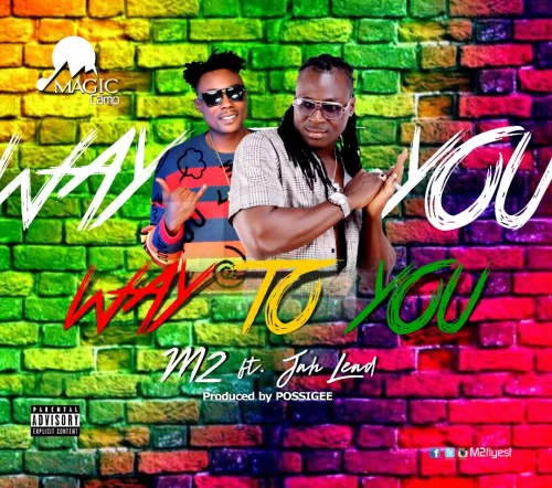 Download: M2 - Way To You (feat. Jah Lead)