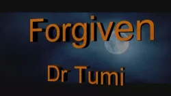 Dr. Tumi - Forgiven