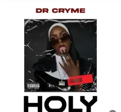 Dr Cryme - Holy