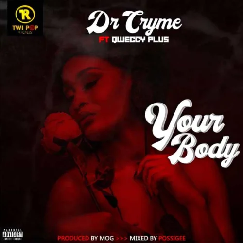 Dr Cryme - Your Body (feat. Qweccy Plus)