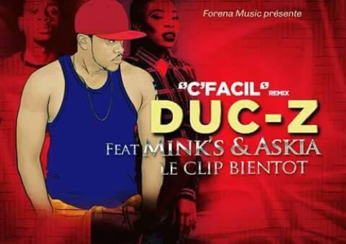 Duc-Z - C' Facil Remix (feat. Min'ks & Askia)