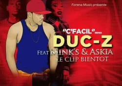 Duc-Z - C' Facil Remix (feat. Min'ks & Askia)