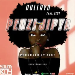Dullayo - Penzi Jipya (feat. Zest)