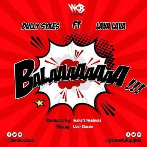 Dully Sykes - Balaa (feat. Lava Lava)