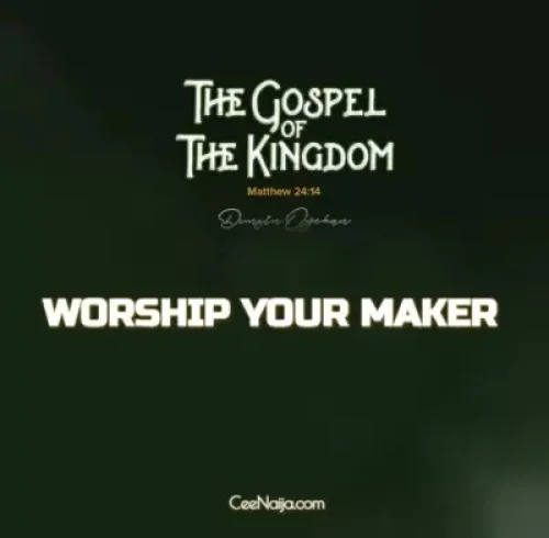 Dunsin Oyekan - Worship Your Maker