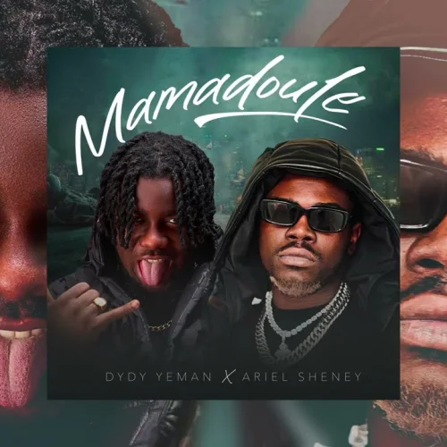 Dydy Yeman - Mamadoule (feat. Ariel Sheney)