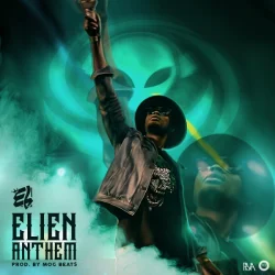 E.L - ELien Anthem