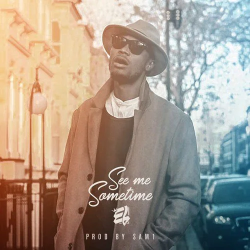 E.L - See Me Sometime