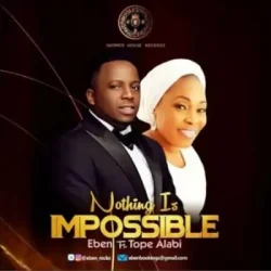 EBEN - Nothing Is Impossible