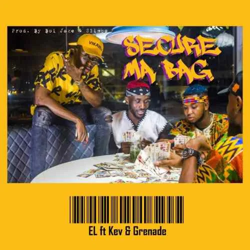 EL - Secure Ma Bag (feat. Kev & Grenade)