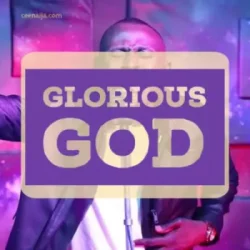 ELijah Oyelade - Glorious God