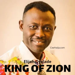 ELijah Oyelade - King Of Zion