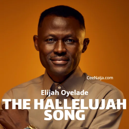 ELijah Oyelade - The Hallelujah Song