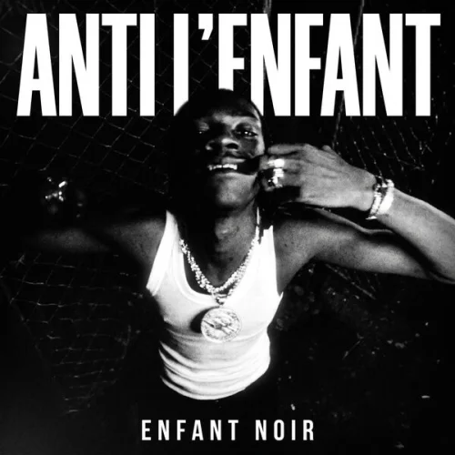 ENFANT NOIR SD - ANTI L'ENFANT