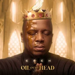 Eben - Oil On My Head