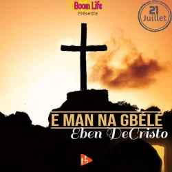 Eben DeCristo - E man na gbele