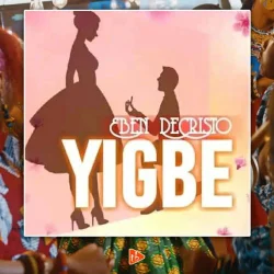 Eben DeCristo - Yigbe