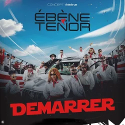 Ebène - DEMARRER (feat. Tenor)