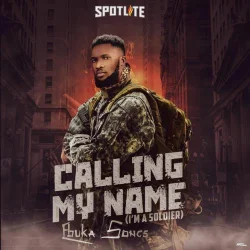 Ebuka Songs - Calling My Name (I'm A Soldier) - Live