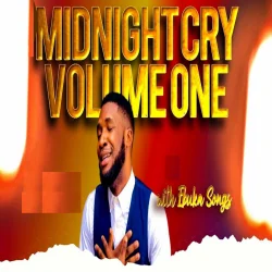 Ebuka Songs - Midnight Cry, Vol. 1