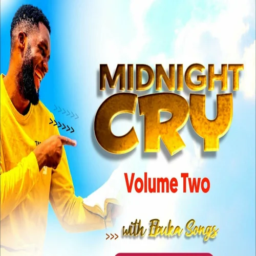 Ebuka Songs - Midnight Cry, Vol. 2