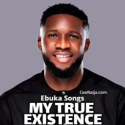 Ebuka Songs - My True Existence [Official Video]