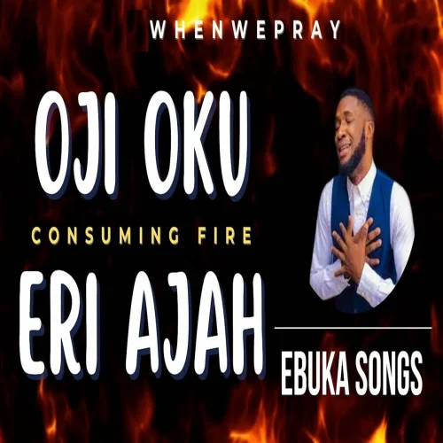 Ebuka Songs - Oji Oku Eri Ajah (Medley)