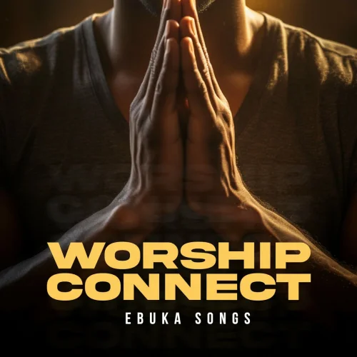 Ebuka Songs - Worship Connect (2023)