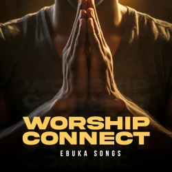 Ebuka Songs - Worship Connect (2023)