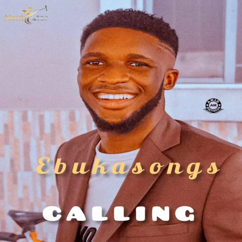Ebukasongs - Calling