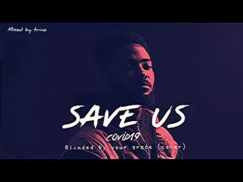 Eddie Khae - Blinded By Your Grace (feat. Save Us)