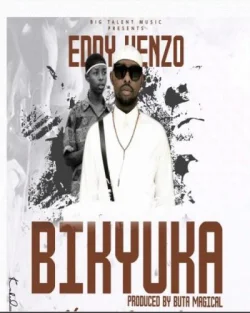 Eddy Kenzo - Bikyuuka