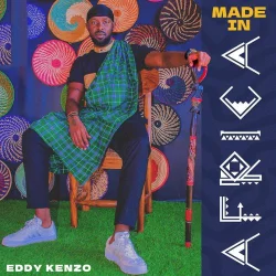 Eddy Kenzo - Made in Africa (2021)
