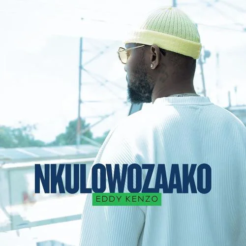 Eddy Kenzo - Nkulowozako