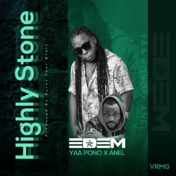 Edem - Highly Stone (feat. Yaa Pono & Anel)