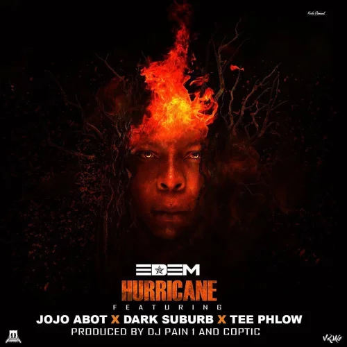 Edem - Hurricane (feat. TeePhlow, Jojo Abot & Dark Suburb)