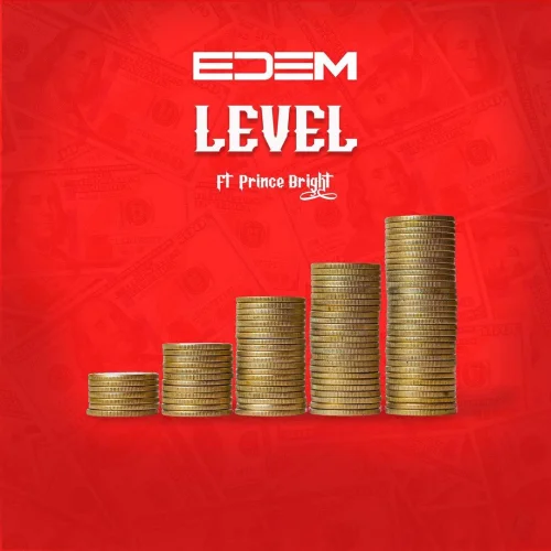 Edem - Level (feat. Prince Bright & Www.Bigxgh.Com.Gh)