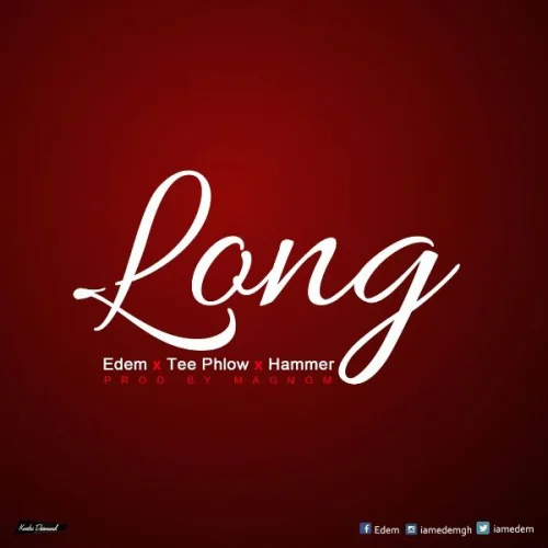 Edem - Long (feat. Teephlow & Hammer)