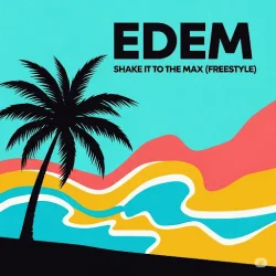 Edem - Moliy Shake It To The Max (Freestyle)