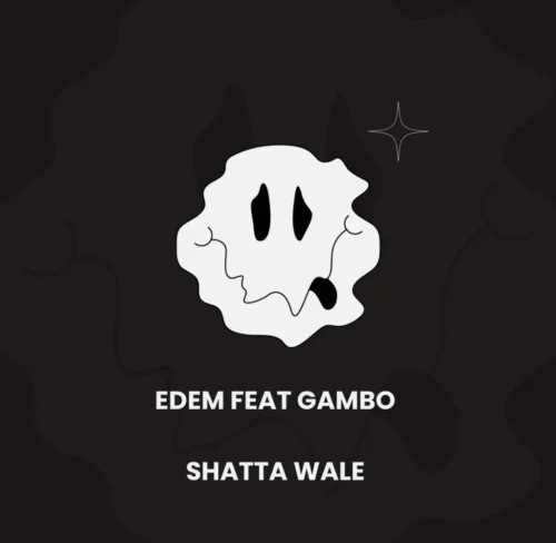 Edem - Shatta Wale (feat. Gambo)