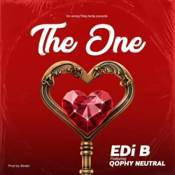 Edi B - The One (feat. Qophy Neutral & Ndwomafie.Net)