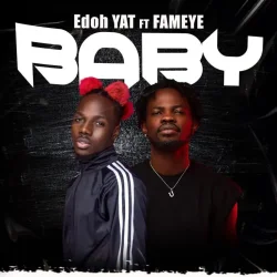 Edoh YAT - Baby (feat. Fameye)