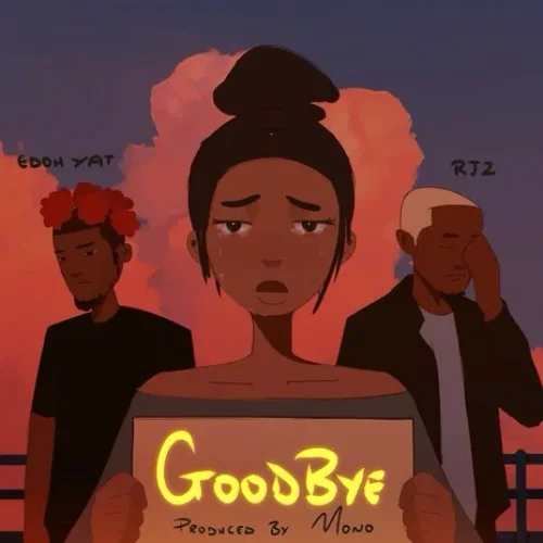Edoh YAT - Goodbye (Remix) (feat. RJZ)